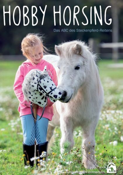 Hobby Horsing - Das ABC des Steckenpferde-Reitens